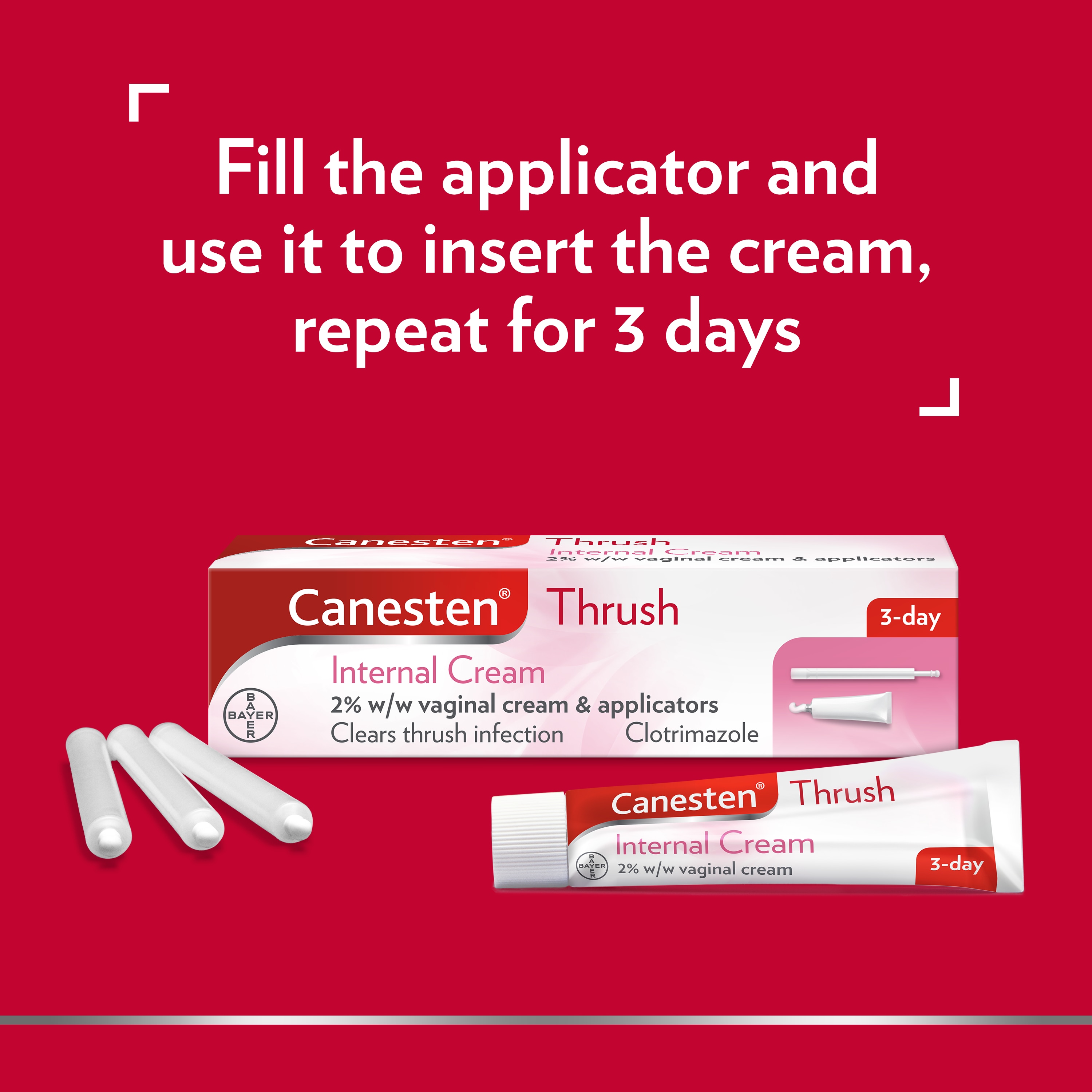 Canesten Thrush Internal Cream, with caption on top: Fill the applicator and use it to insert the cream, repeat for 3 days 