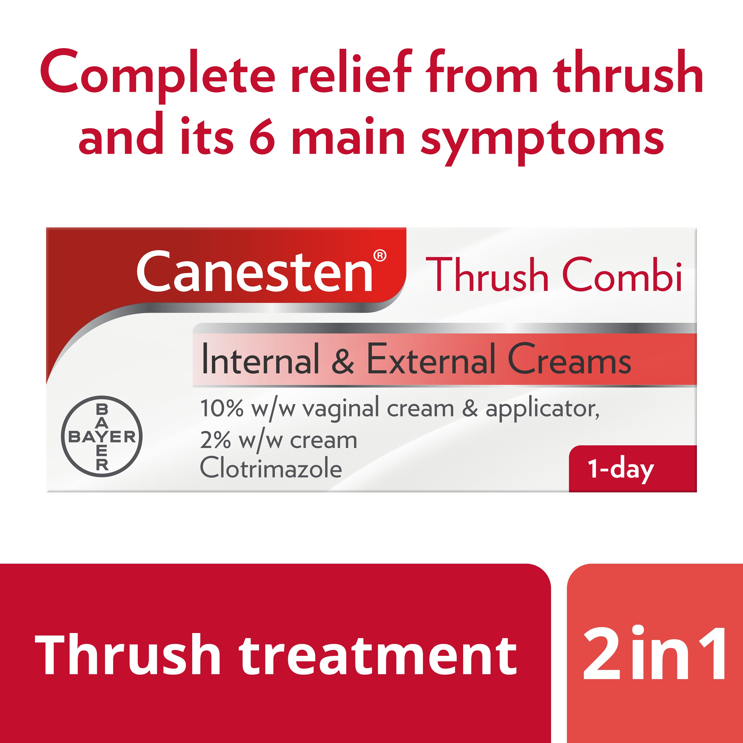 Thrush treatment 2 in 1: Canesten Thrush Combi Internal & External Creams, with caption on top: Complete relief from thrush and its 6 main symptoms