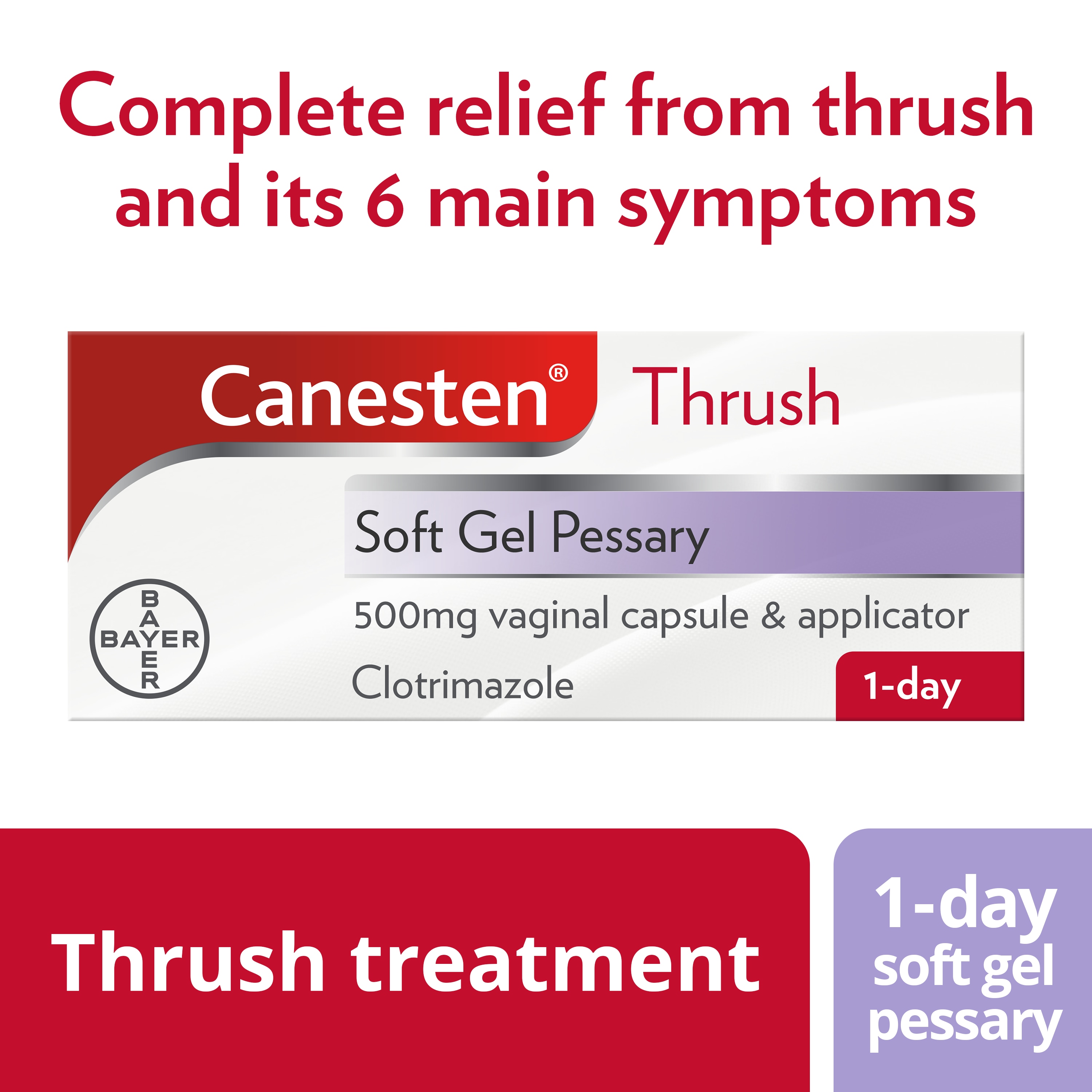 Thrush treatment 1-day soft gel pessary: Canesten Thrush Soft Gel Pessary, with caption on top: Complete relief from thrush and its 6 main symptoms